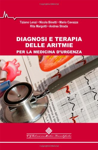 Diagnosi e terapia delle aritmie per la medicina d'urgenza book