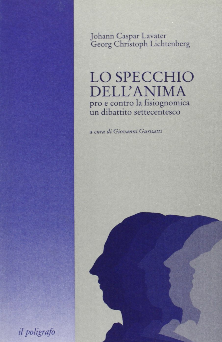 Lo specchio dell'anima. Pro e contro la fisiognomica: un dibattito settecentesco book