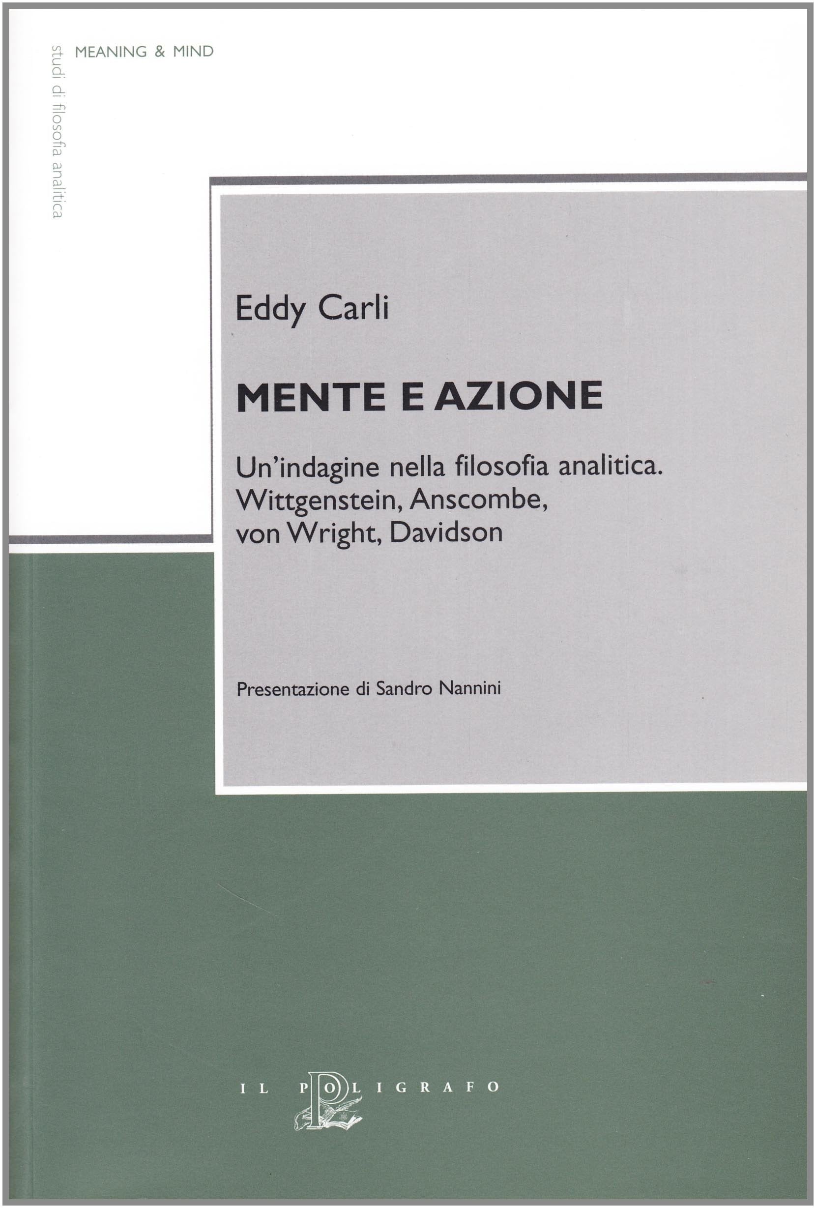 Mente e azione. Un'indagine nella filosofia analitica. Wittgenstein, Anscombe, von Wright, Davidson book