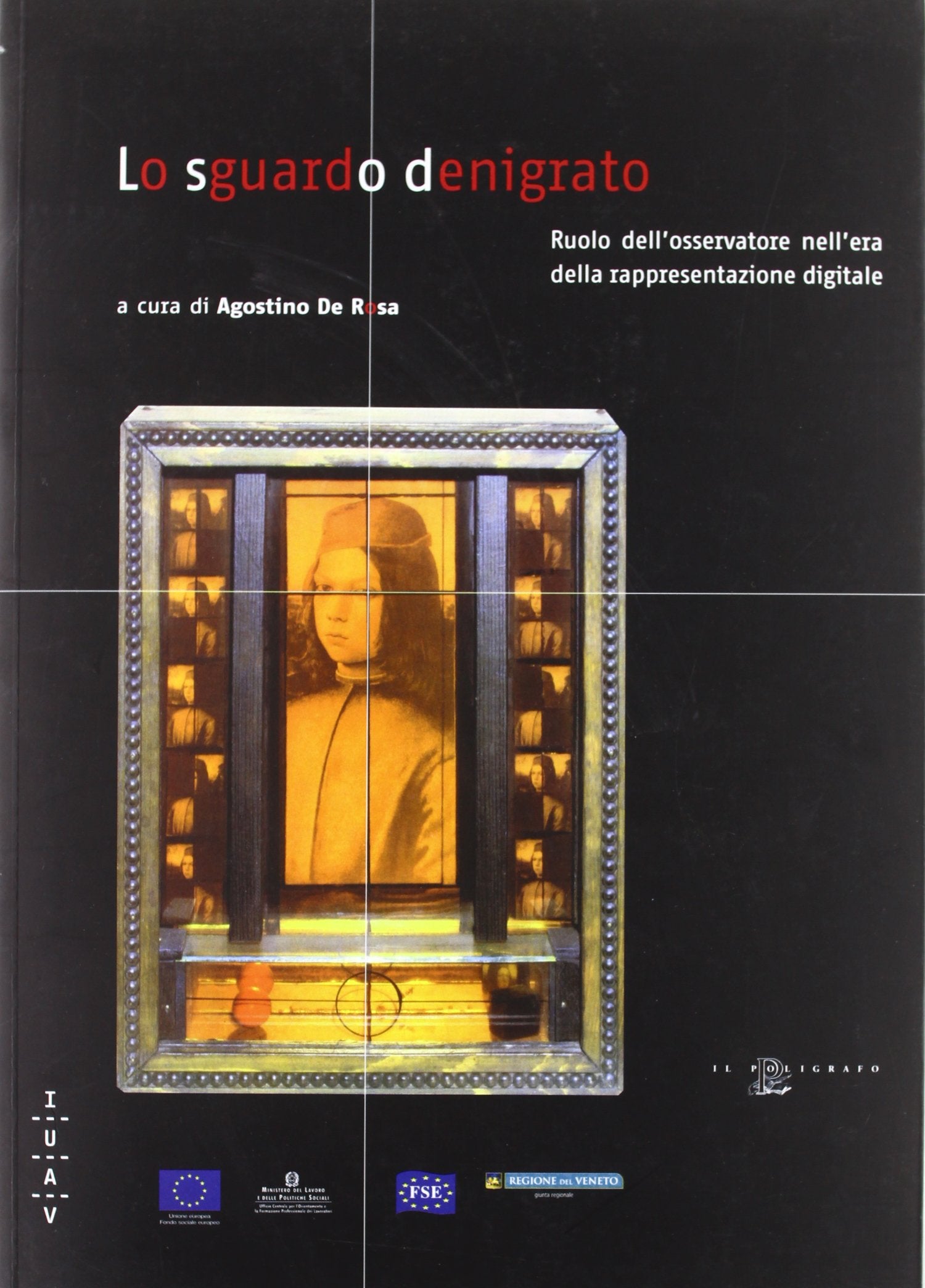 Lo sguardo denigrato. Ruolo dell'osservatore nell'era della rappresentazione digitale Architecture