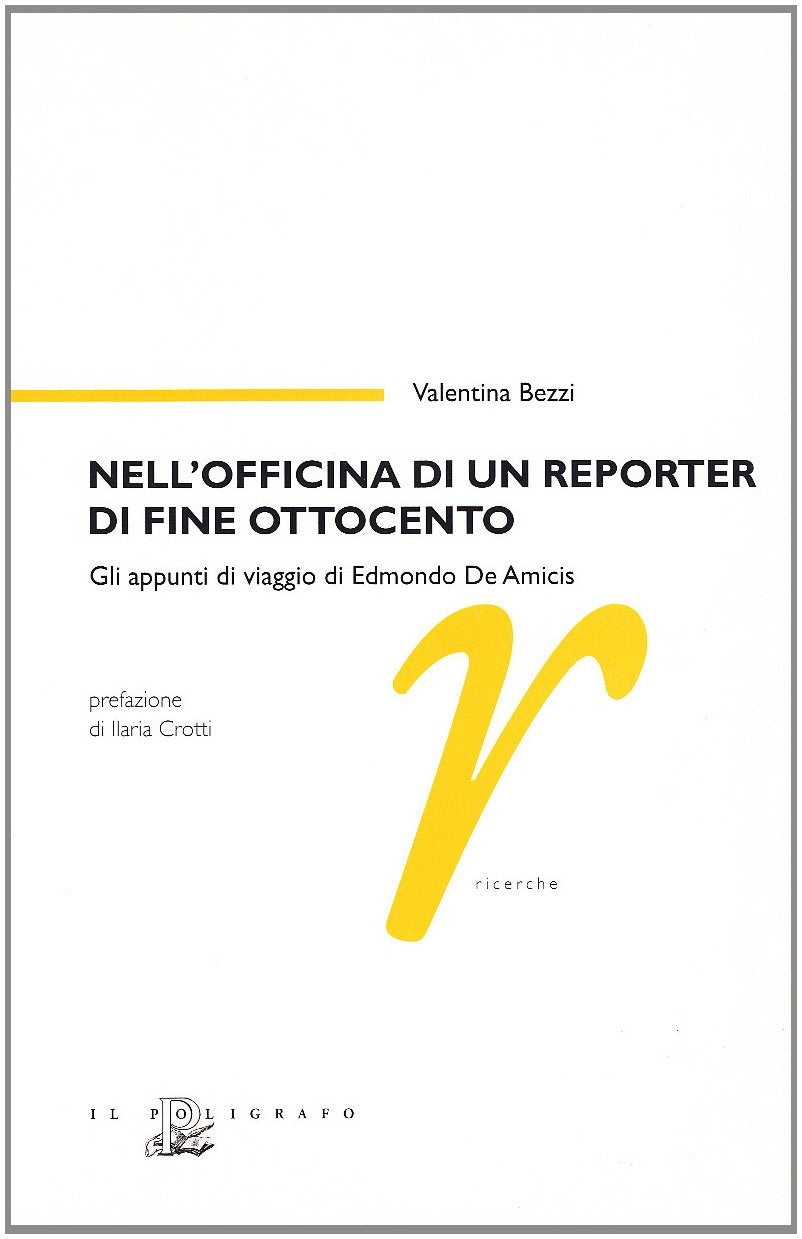 Nell'officina di un reporter di fine Ottocento. Gli appunti di viaggio di Edmondo De Amicis book
