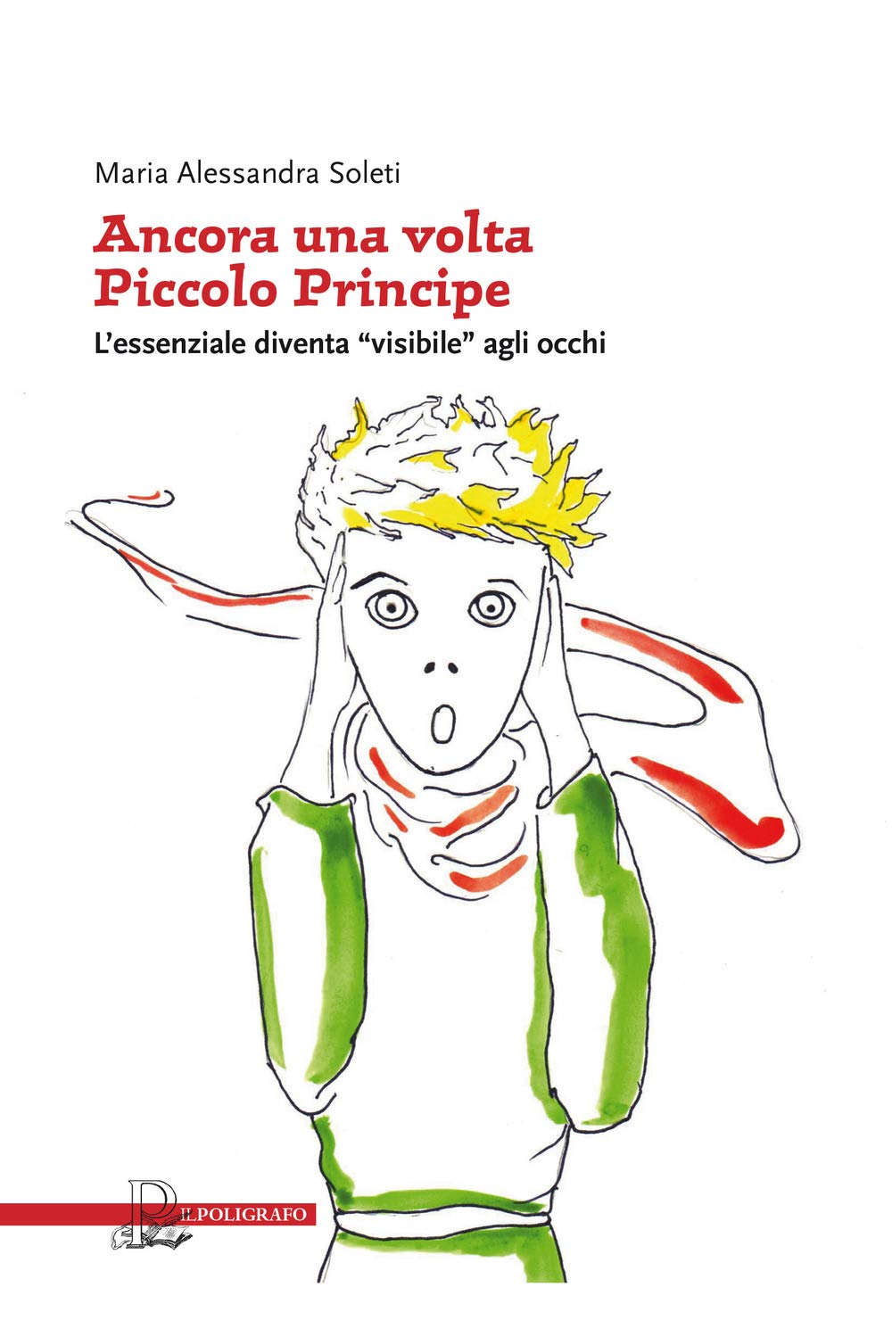 Ancora una volta «piccolo principe». L'essenziale diventa «visibile» agli occhi book