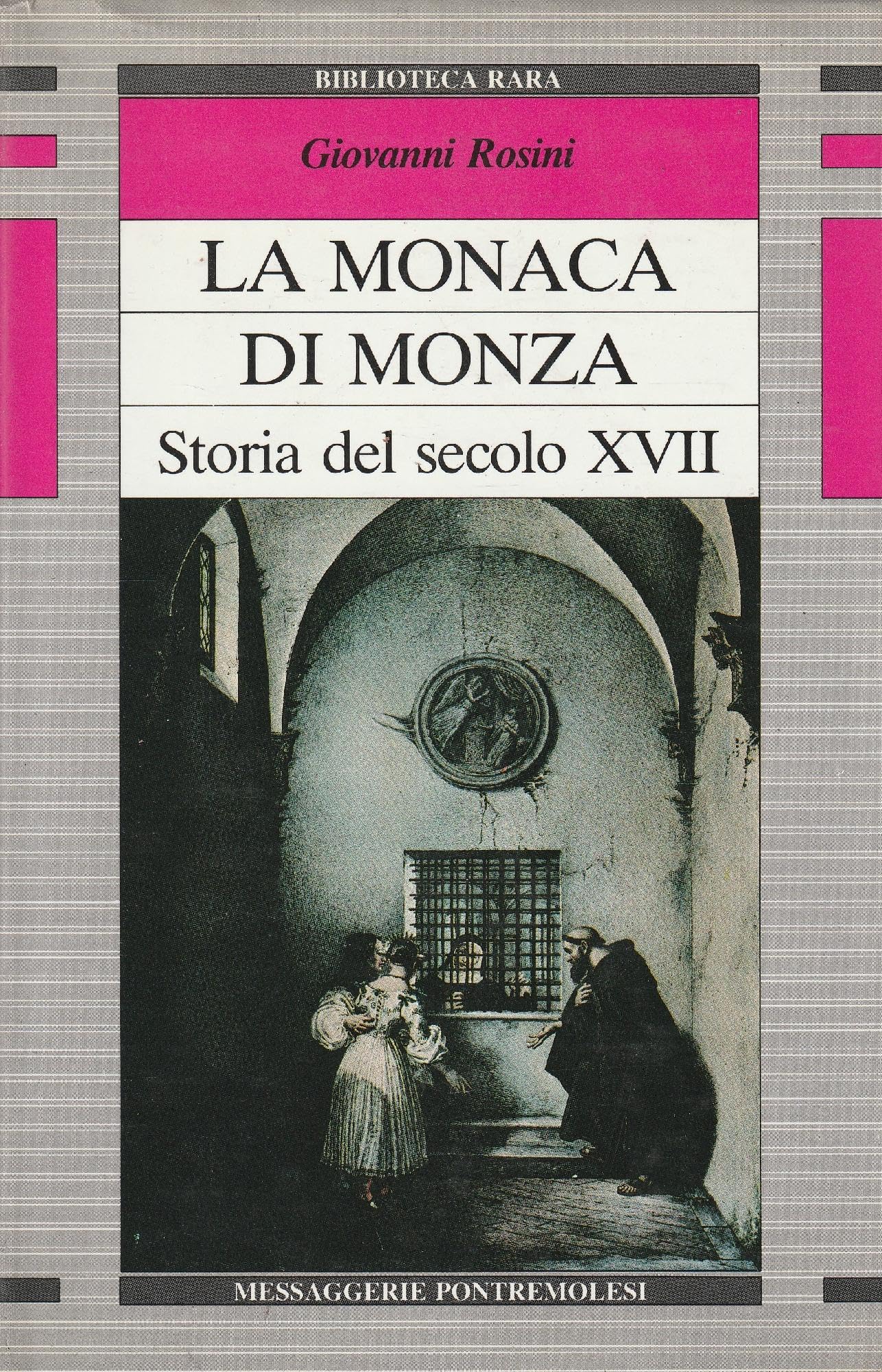 La monaca di Monza. Storia del secolo XVII Contemporary literature