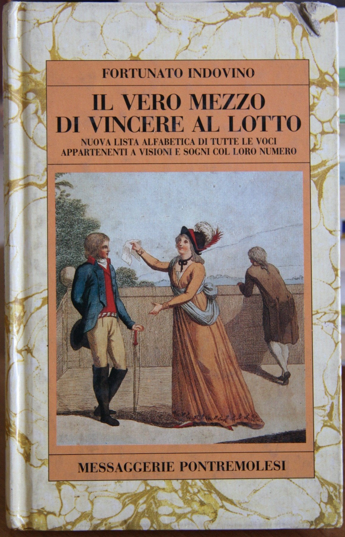 Il vero mezzo di vincere al lotto. Nuova lista alfabetica di tutte le voci appartenenti a visioni e sogni col loro numero book