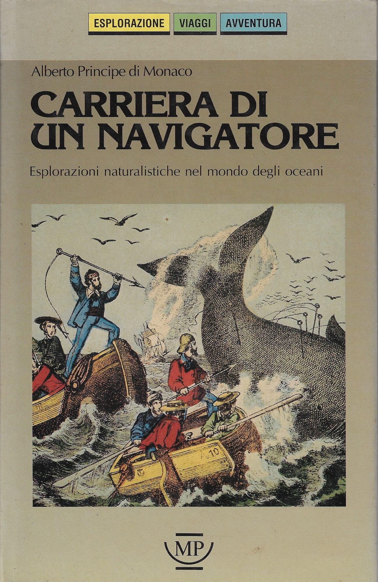 Carriera di un navigatore. Esplorazioni naturalistiche nel mondo degli oceani book