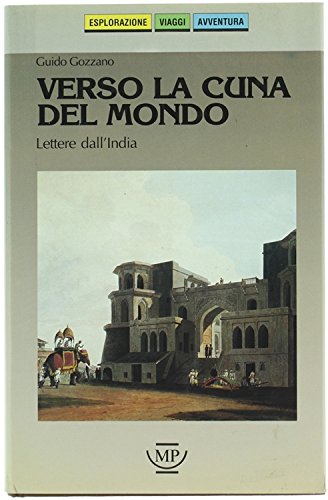 Verso la cuna del mondo. Lettere dall'India (1912-1913) Leisure, Home & Garden