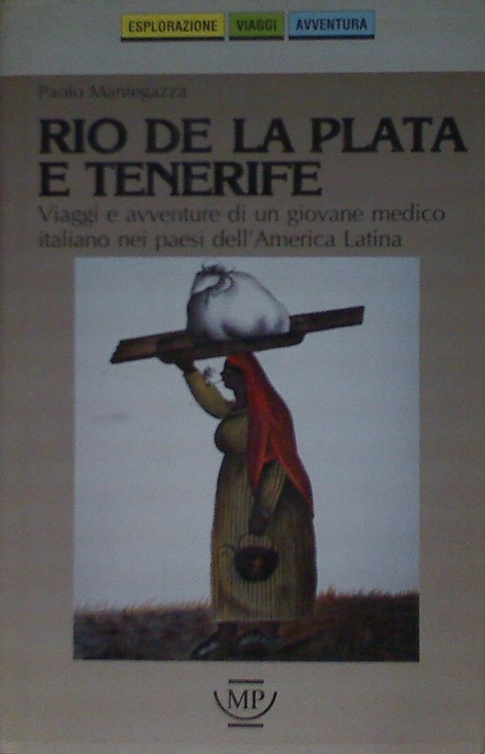 Rio de la Plata e Tenerife. Viaggi e avventure di un giovane medico italiano nei paesi dell'America latina book