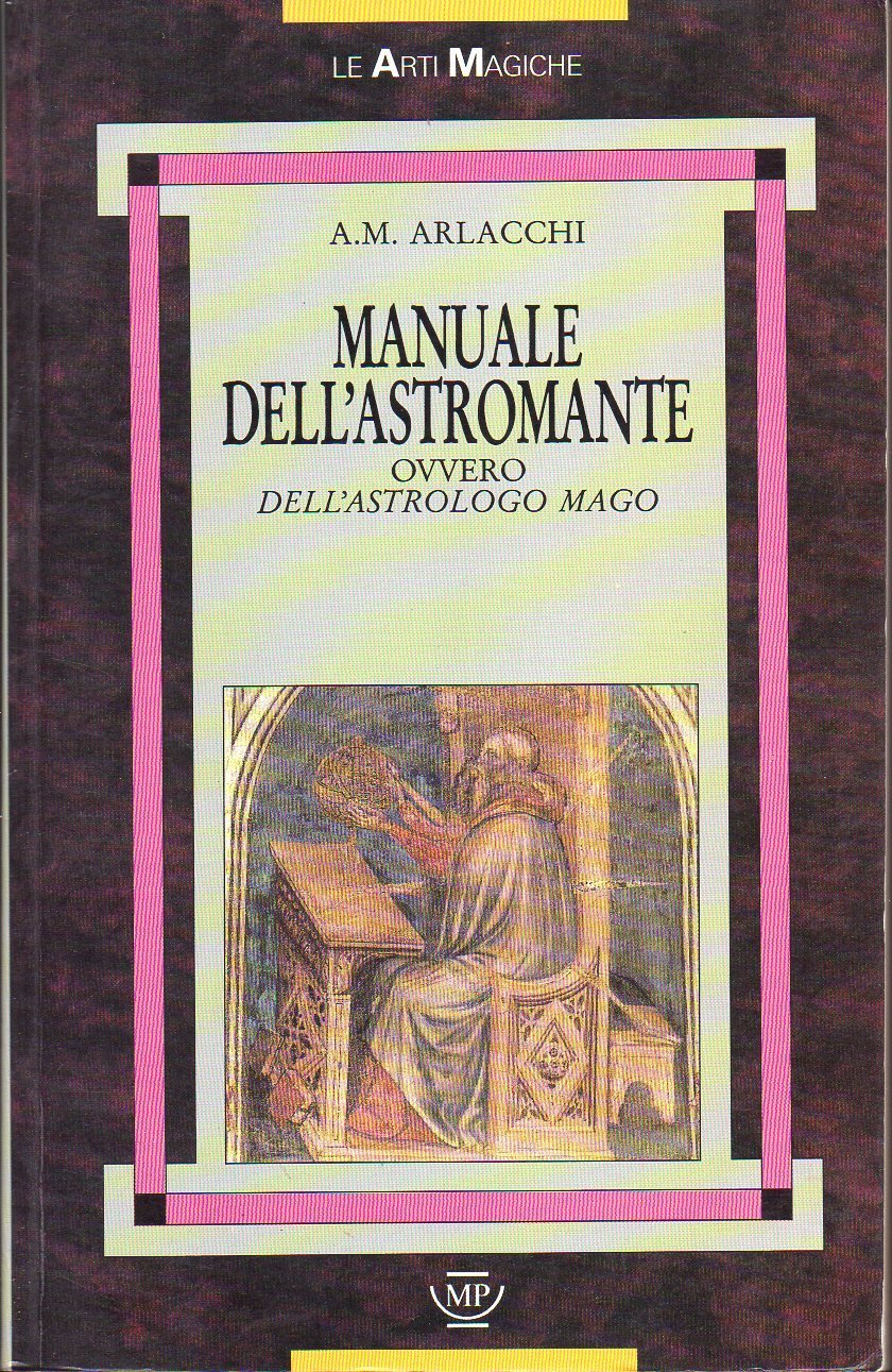 Manuale dell'astromante ovvero dell'astrologo mago Religion & Esotericism