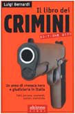 Il libro dei crimini. Un anno di cronaca nera e giudiziaria in Italia book