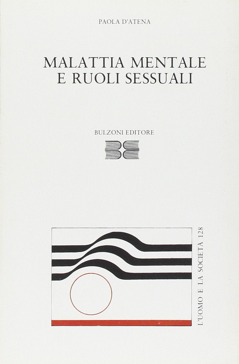 Malattia mentale e ruoli sessuali (L' uomo e la società) Partnership & Love