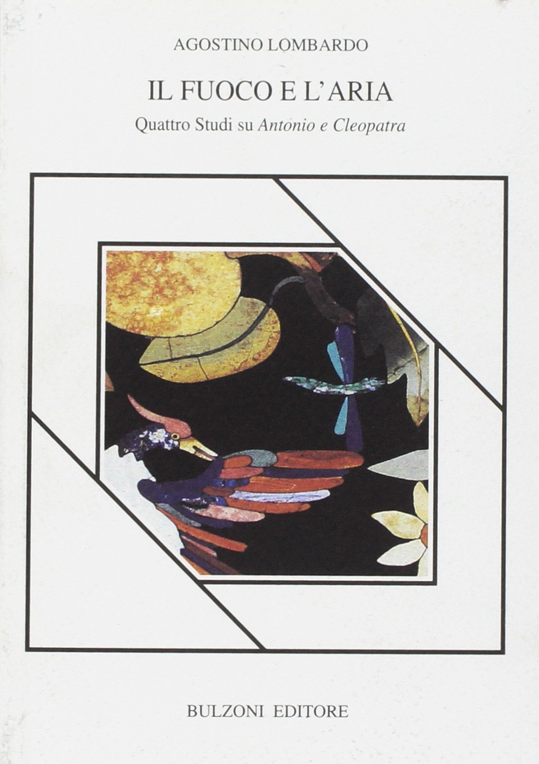 Il fuoco e l'aria. Quattro studi su Antonio e Cleopatra book
