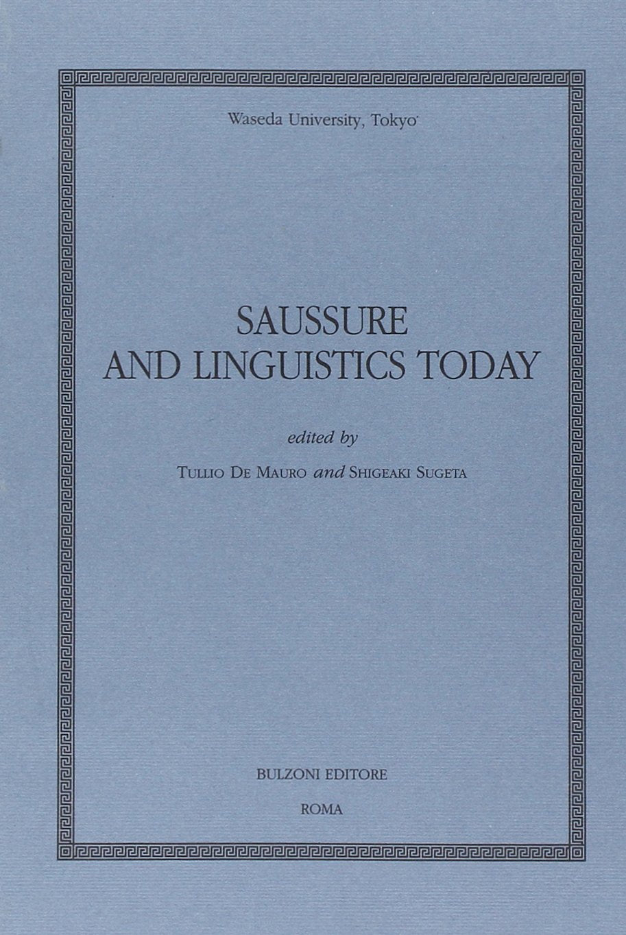 Saussure and linguistics today (Varia) Social Sciences