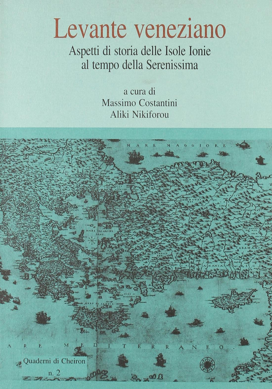 Levante veneziano. Aspetti di storia delle isole ionie al tempo della Serenissima book