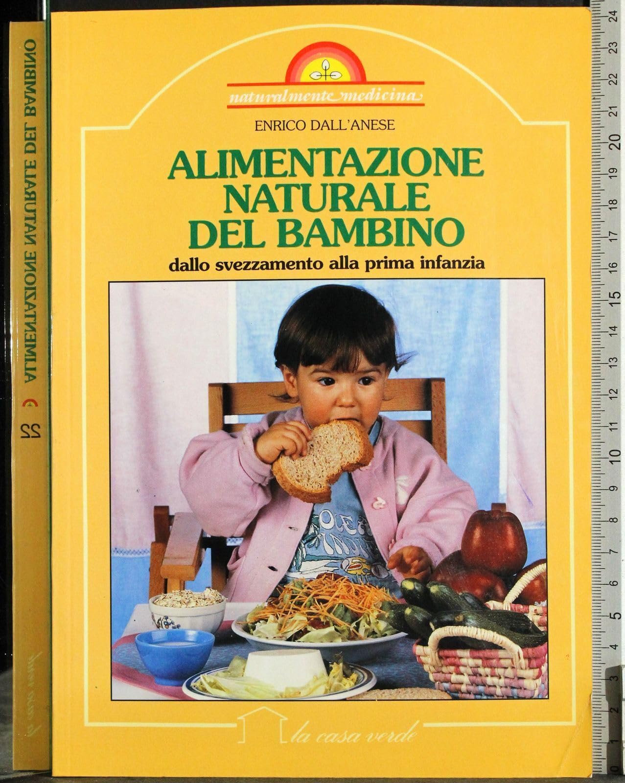 Alimentazione naturale del bambino. Dallo svezzamento alla prima infanzia (Naturalmente medicina) Medicine
