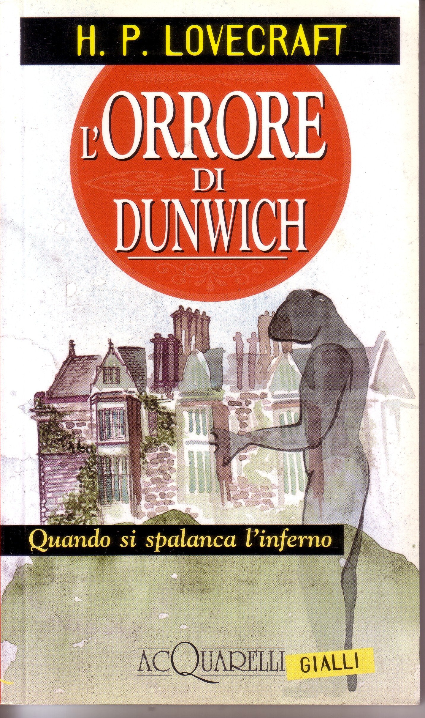 L'orrore di Dunwich. Quando si spalanca l'inferno (Acquarelli) Horror & Mystery