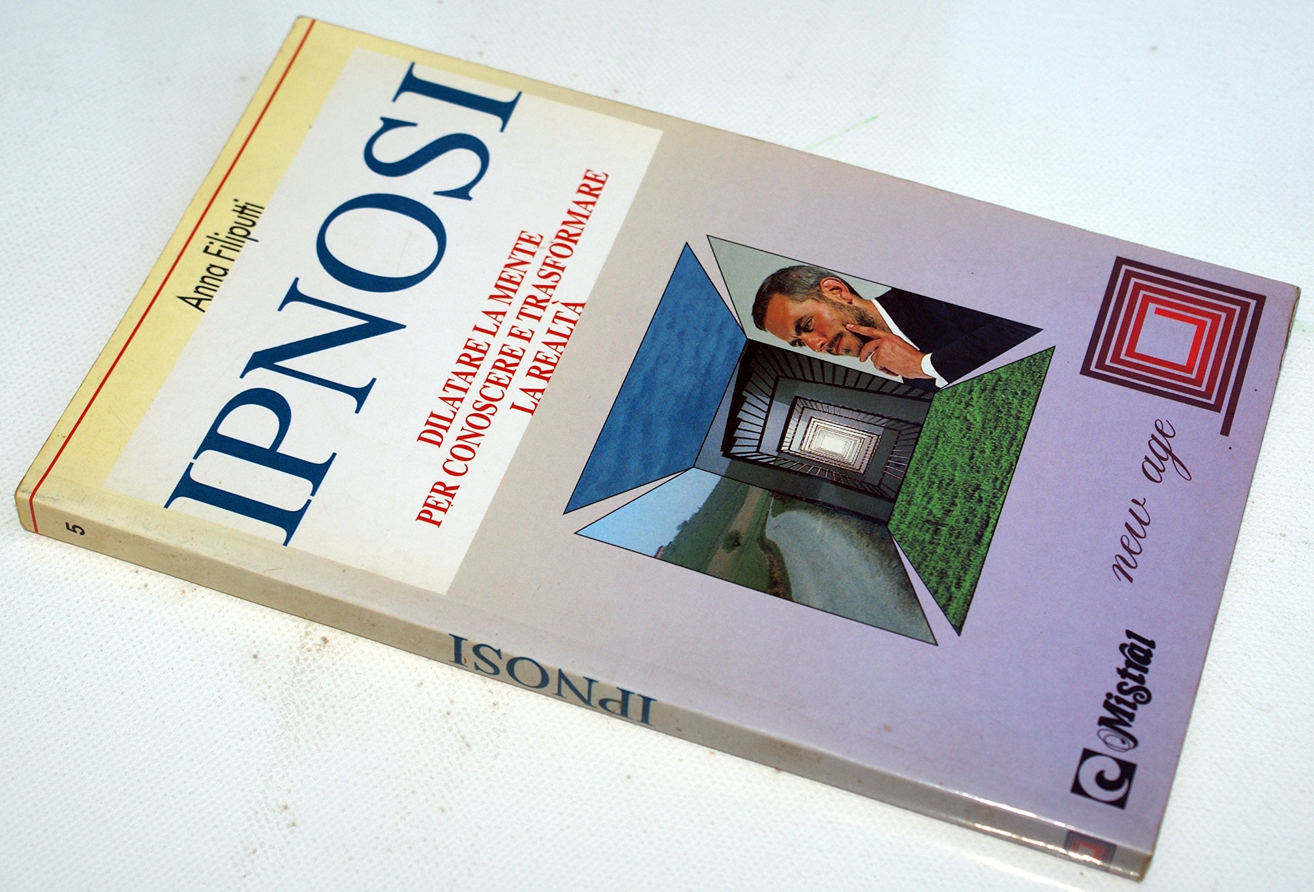Ipnosi. Dilatare la mente per conoscere e trasformare la realtà book