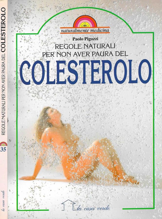 Regole naturali per non aver paura del colesterolo book