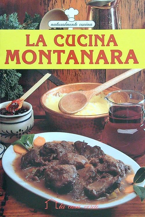 La cucina montanara (Naturalmente cucina) Leisure, Home & Garden
