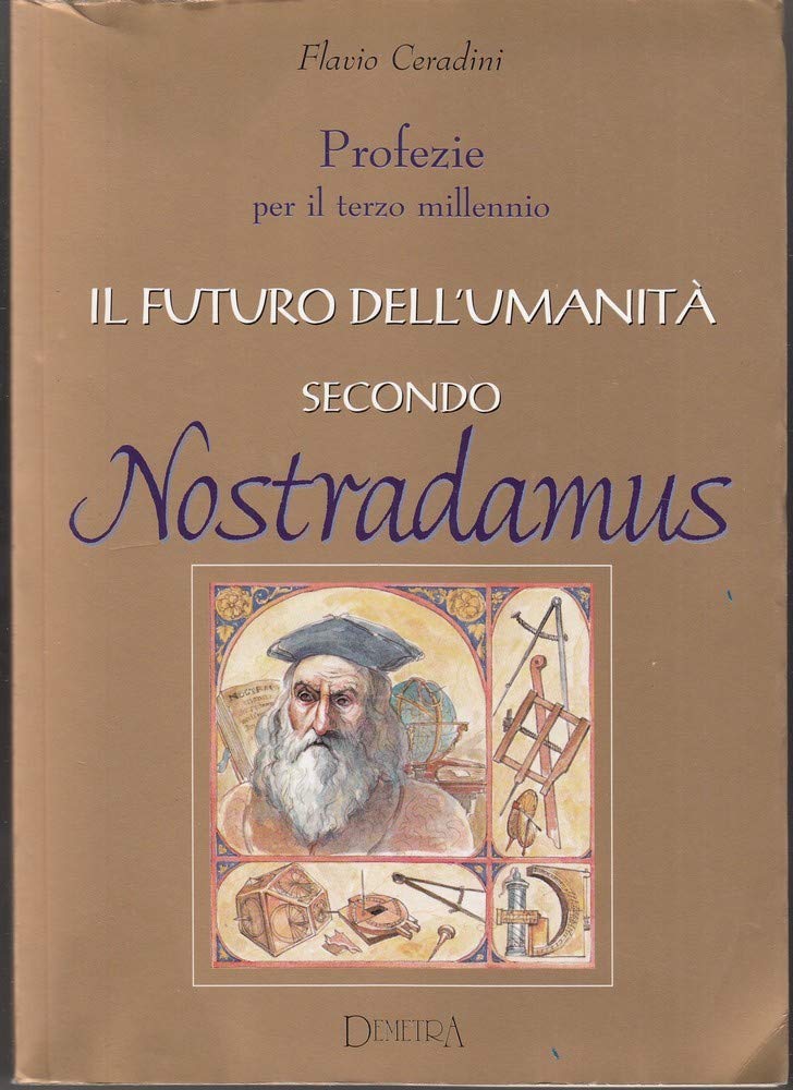 Il futuro dell'umanità secondo Nostradamus. Profezie per il terzo millennio book