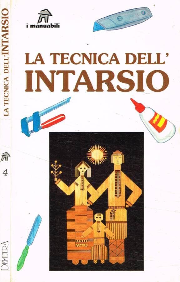 La tecnica dell'intarsio (I manuabili) Hobbies & Crafts