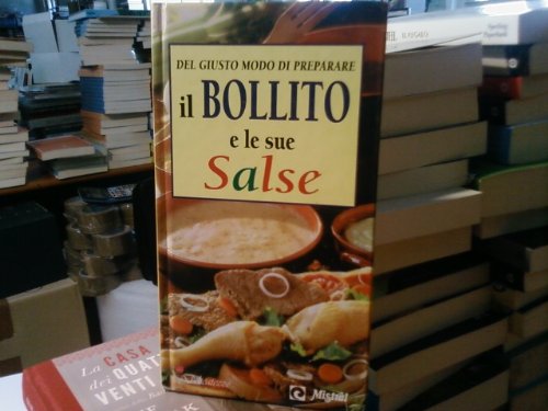 Giusto Modo Preparare Bollito Salse book
