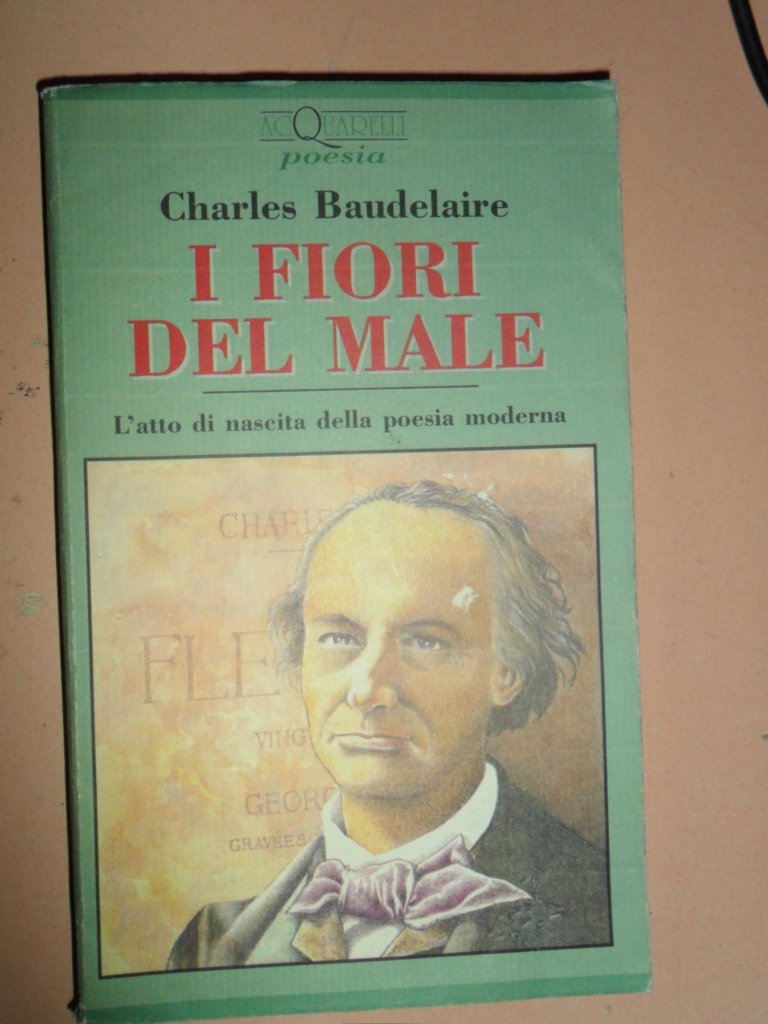 I fiori del male. L'atto di nascita della poesia moderna (Acquarelli) Poetry