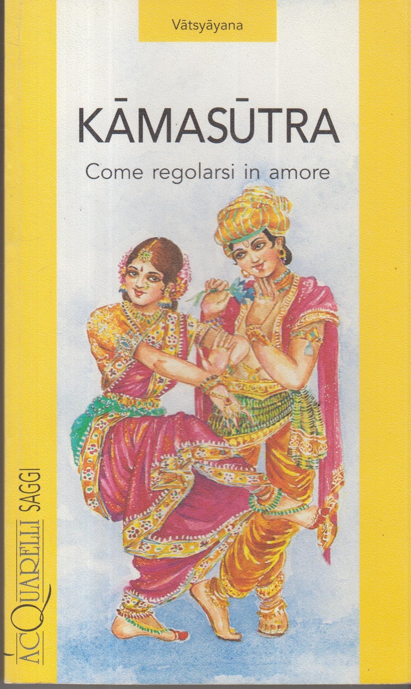 Kamasutra. Come regolarsi in amore (Acquarelli) Contemporary literature