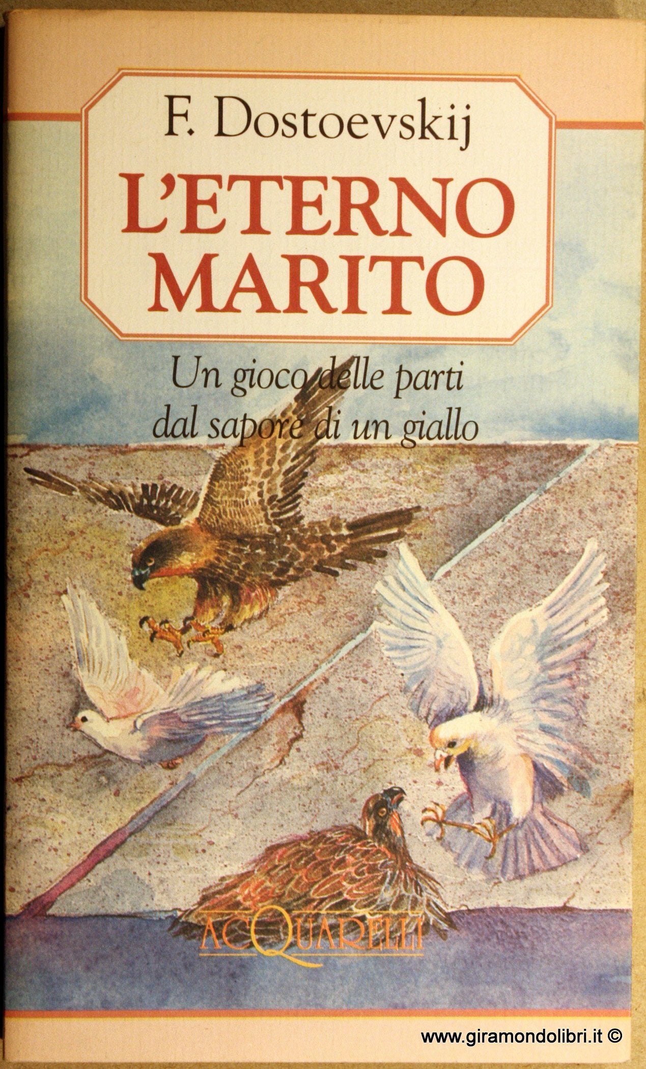 L'eterno marito. Un gioco delle parti dal sapore di un giallo (Acquarelli) Classics