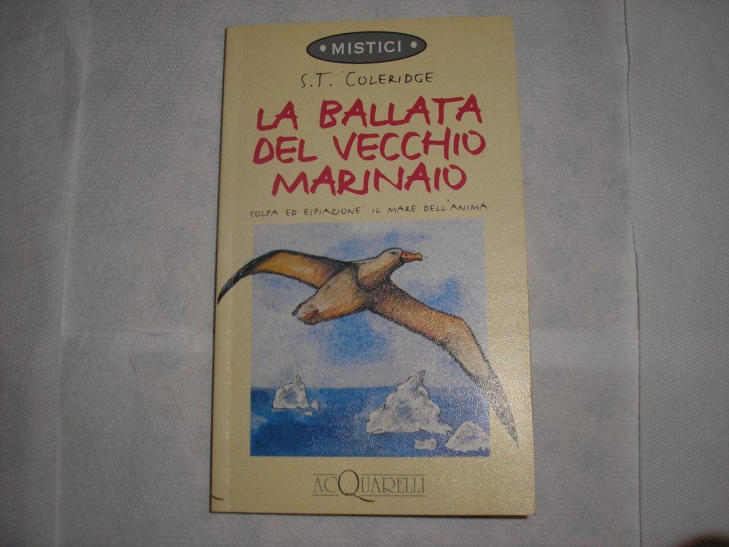 La ballata del vecchio marinaio. Colpa e espiazione: il mare dell'anima (Acquarelli) Poetry