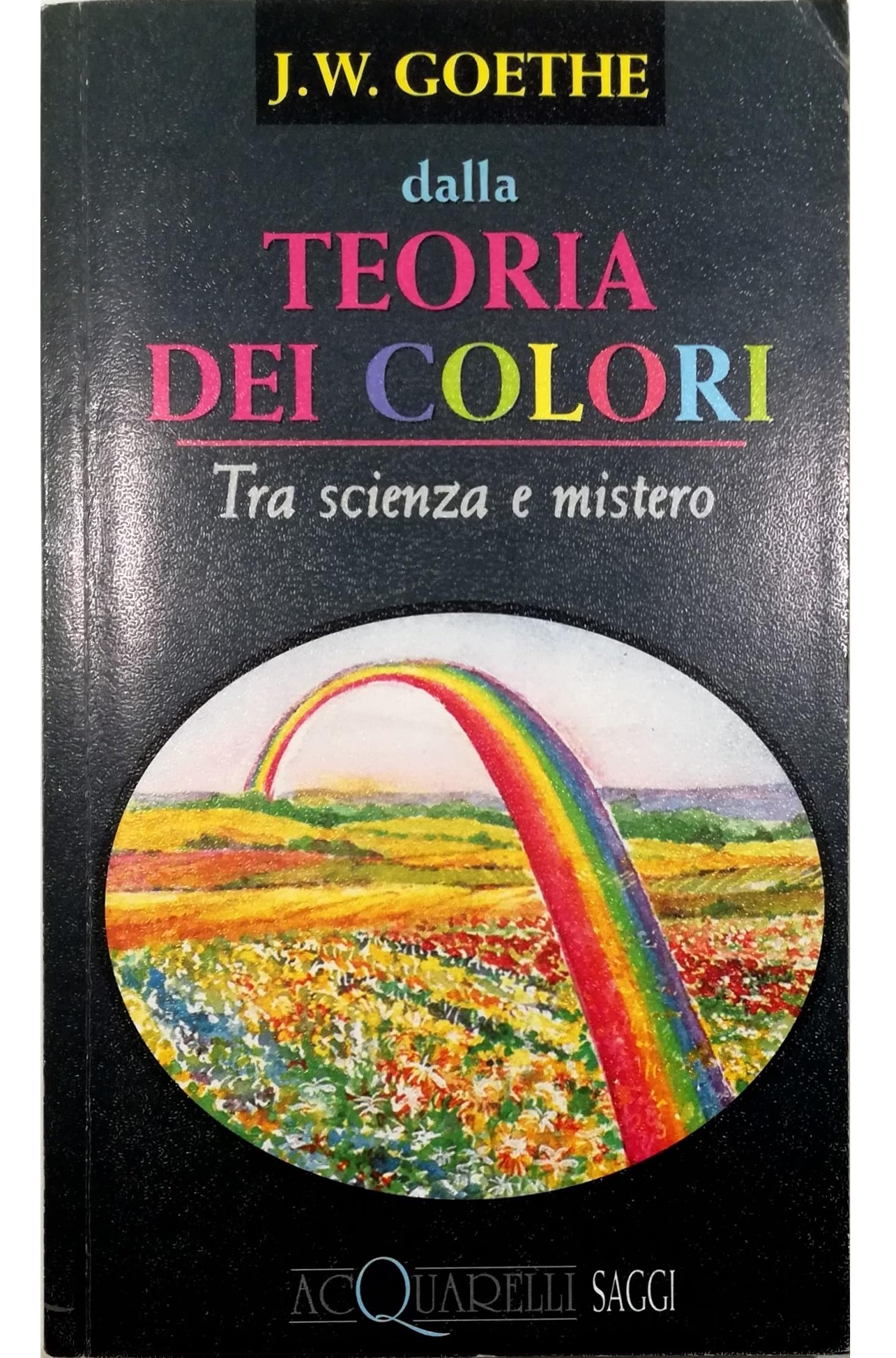 Dalla Teoria dei colori. Tra scienza e mistero book