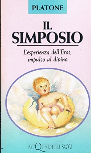 Il simposio. L'esperienza dell'eros, impulso al divino (Acquarelli) Philosophy