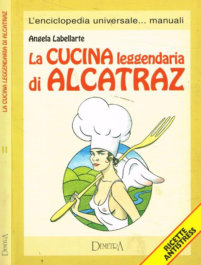 La cucina leggendaria di Alcatraz book