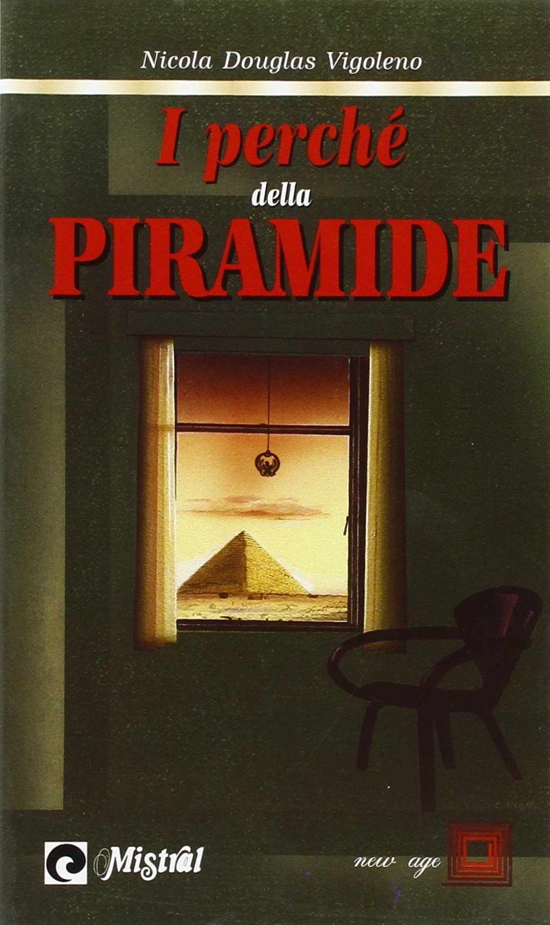 I perché della piramide. Misteri, segreti e poteri (New Age) Natural Sciences