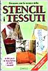 Decorare con la tecnica dello stencil i tessuti (I manuabili) Hobbies & Crafts