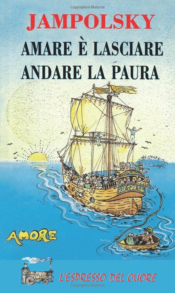 Amare è lasciare andare la paura book