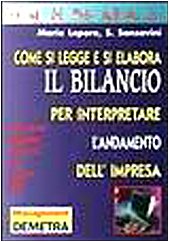 Come si legge e si elabora il bilancio per interpretare l'andamento dell'impresa. Con floppy disk (Management) Books