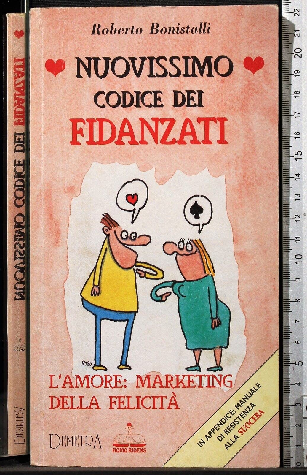 Nuovissimo codice dei fidanzati. L'amore: marketing della felicità book