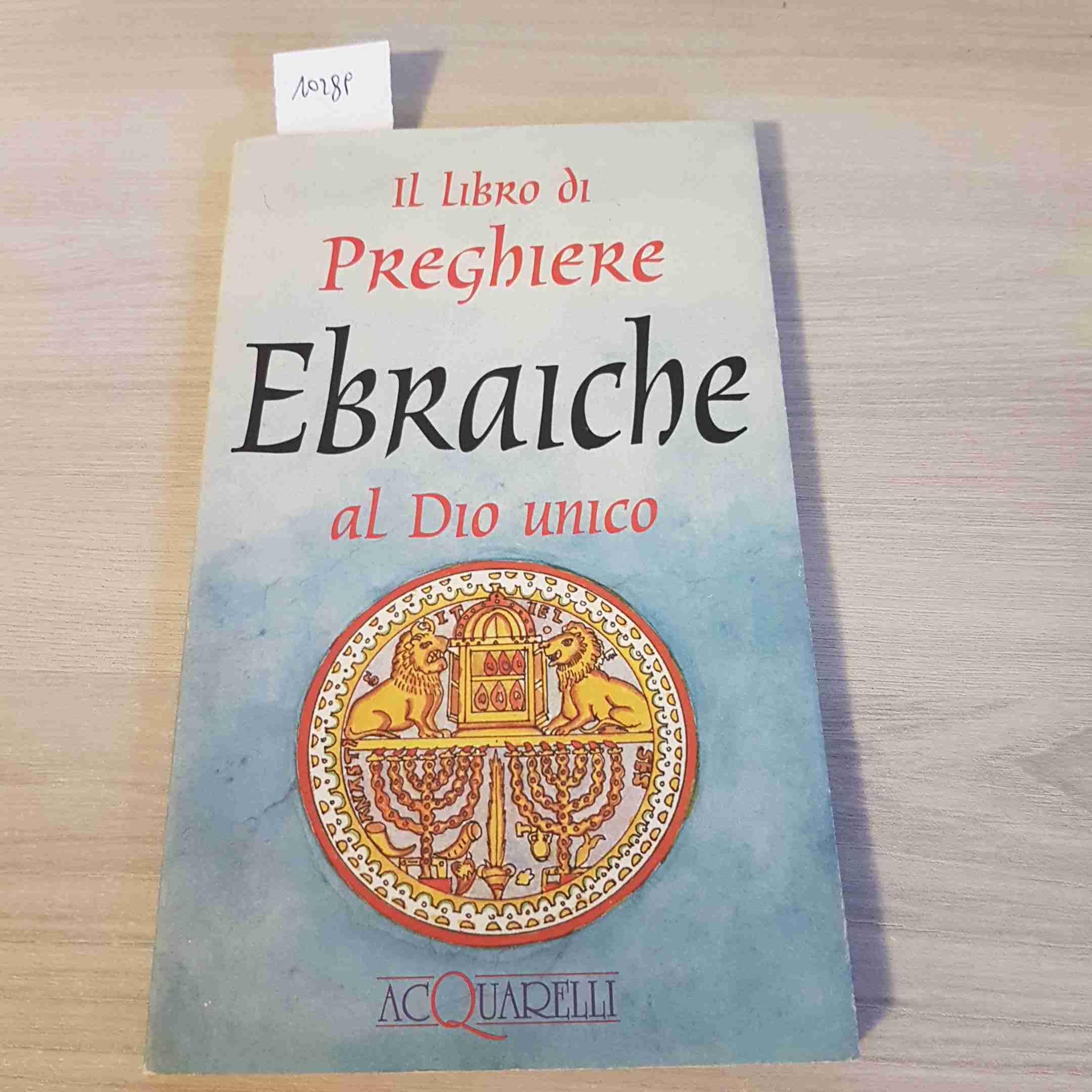 Il libro di preghiere ebraiche al Dio unico (Acquarelli) Books