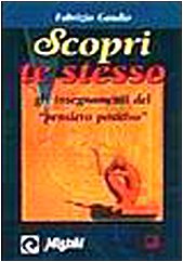 Scopri te stesso. Gli insegnamenti del «Pensiero positivo» Lifestyle