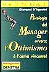 Psicanalisi del manager ovvero: l'ottimismo è l'arma vincente (Management) Books