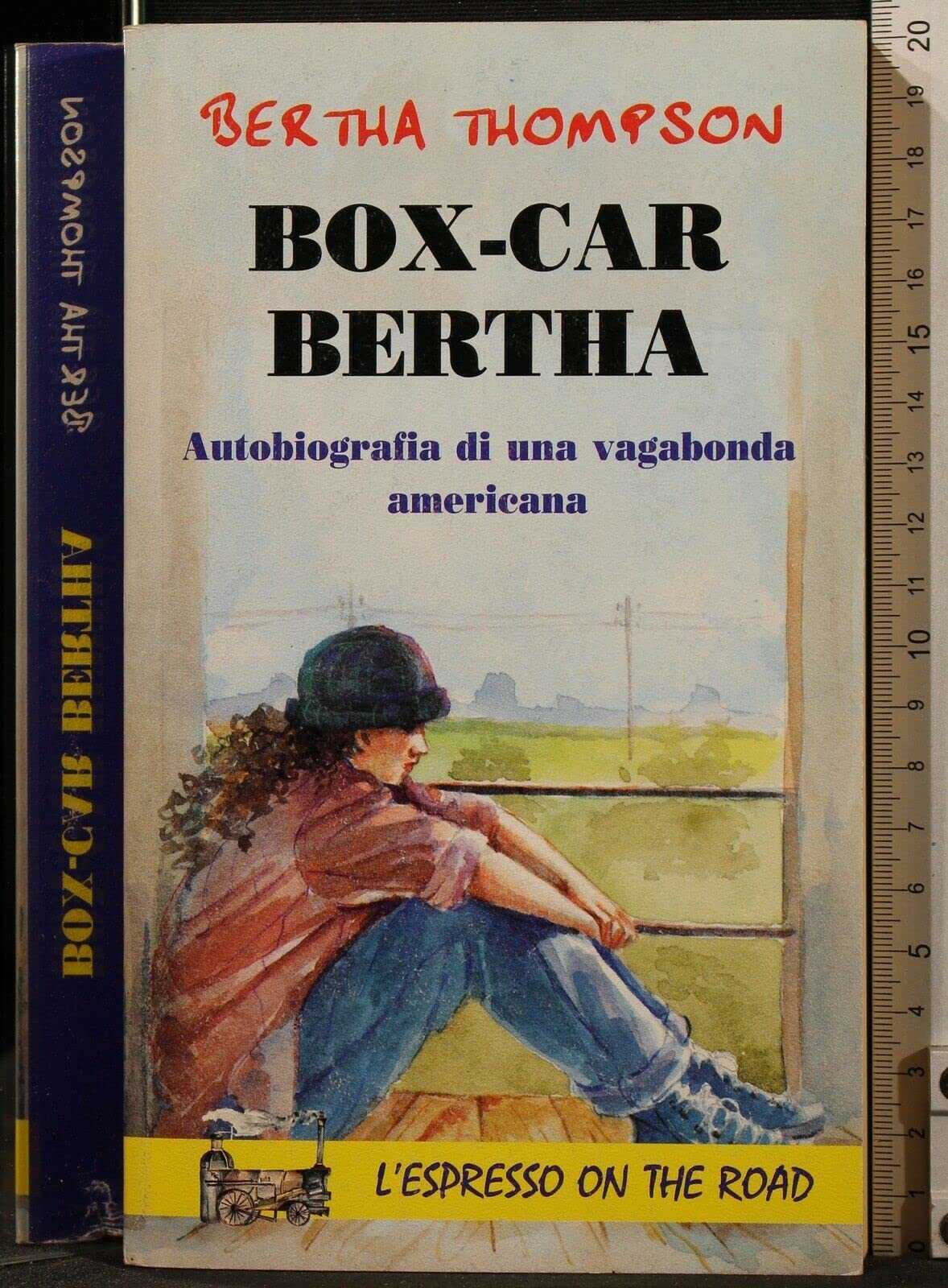 Box-car Bertha. Autobiografia di una vagabonda americana book