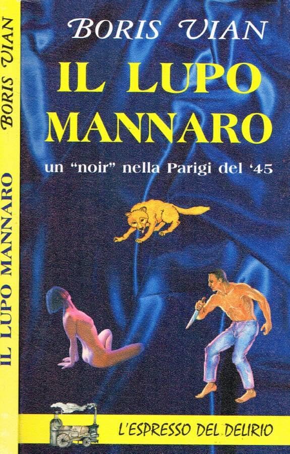 Il lupo mannaro. Un «Noir» nella Parigi del '45 book