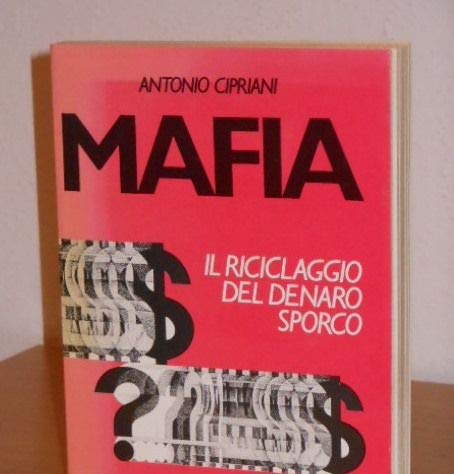 Mafia. Il riciclaggio del denaro sporco book