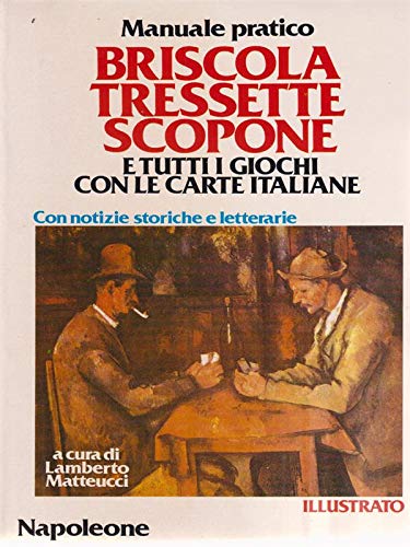 Tresette, briscola, scopa e scopone. Il libro dei giochi di carte italiane book
