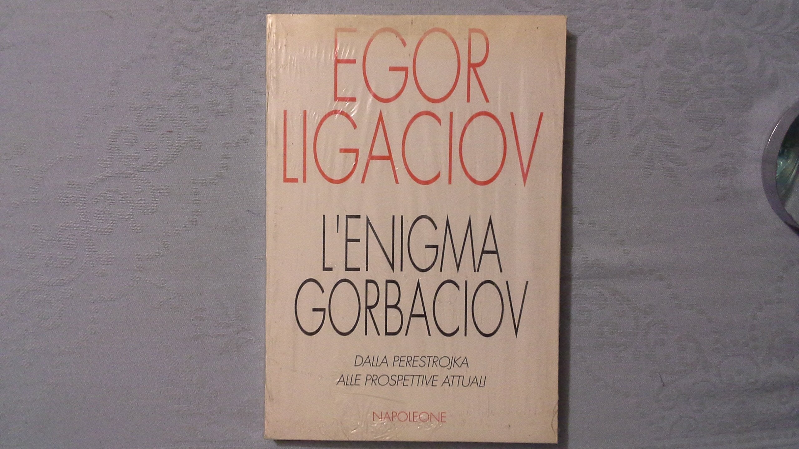 L'enigma Gorbaciov. Dalla perestrojka alle prospettive attuali book