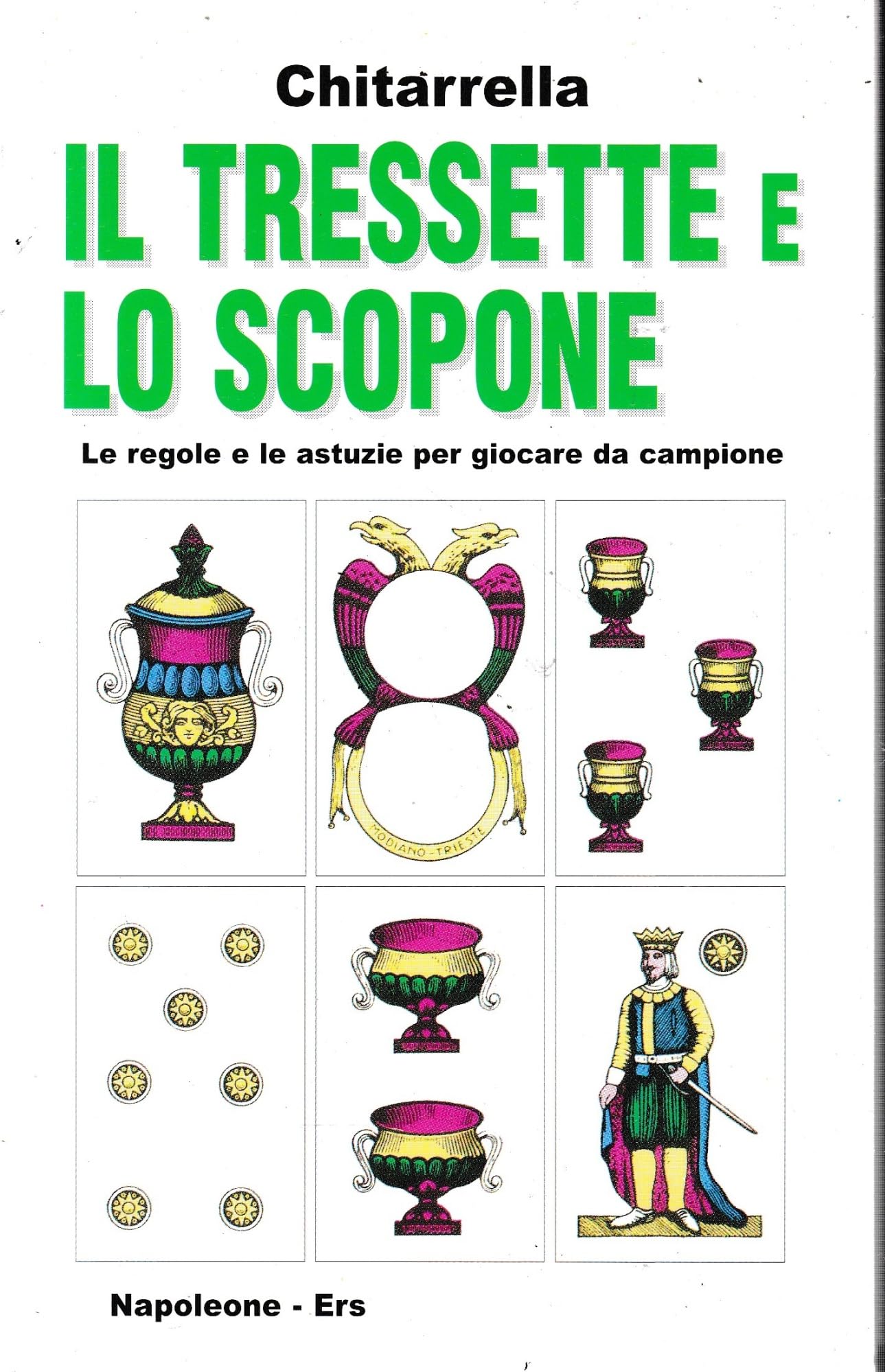 Il tressette e lo scopone. Le regole e le astuzie per giocare da campione (Tempo libero) Leisure & Fun
