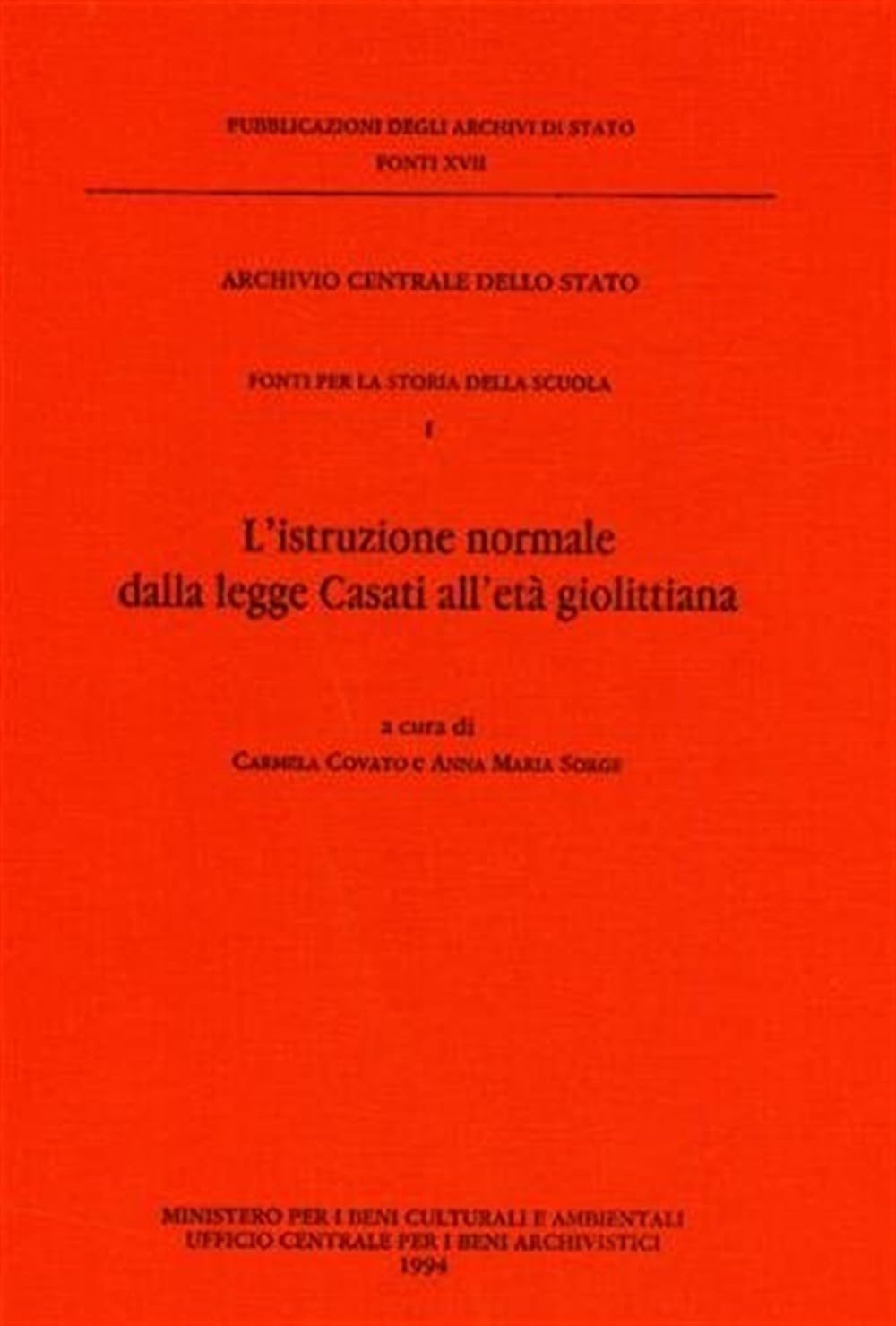 Fonti per la storia della scuola. L'Istruzione normale dalla Legge Casati all'Età giolittiana (Vol. 1) book