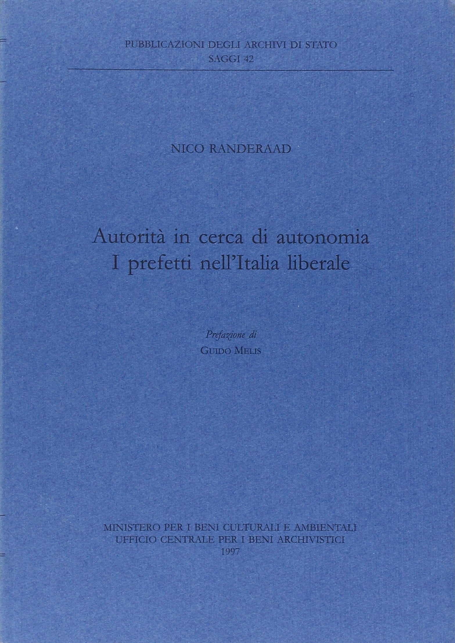 Autorità in cerca di autonomia. I prefetti nell'Italia liberale book