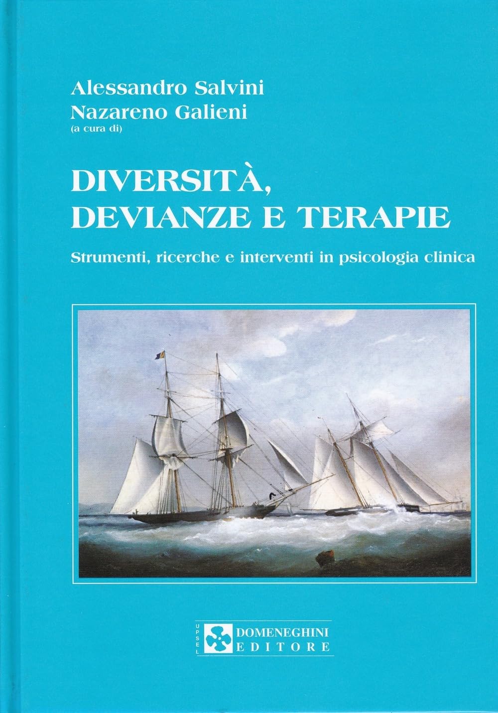 Diversità, devianze e terapie. Strumenti, ricerche e interventi in psicologia clinica book