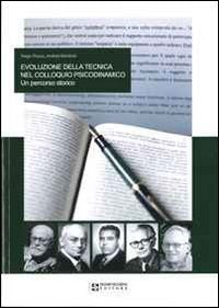 Evoluzione della tecnica nel colloquio psicodinamico. Un percorso storico book